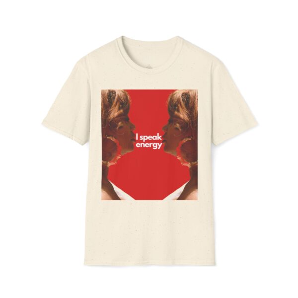 I Speak Energy Tee - Image 5