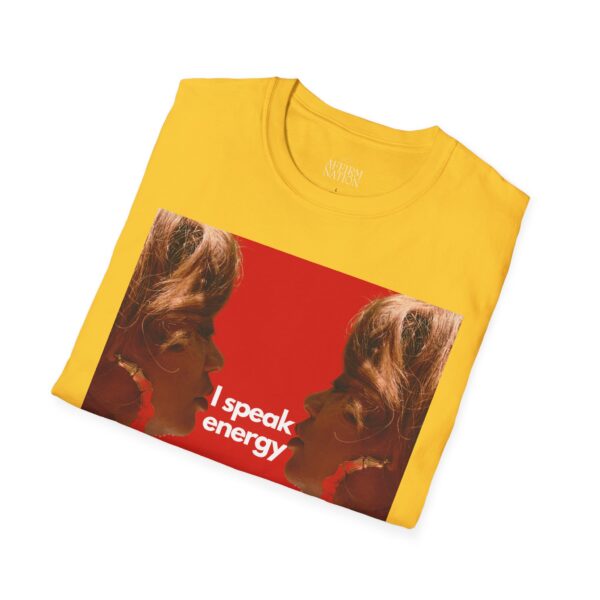 I Speak Energy Tee - Image 32