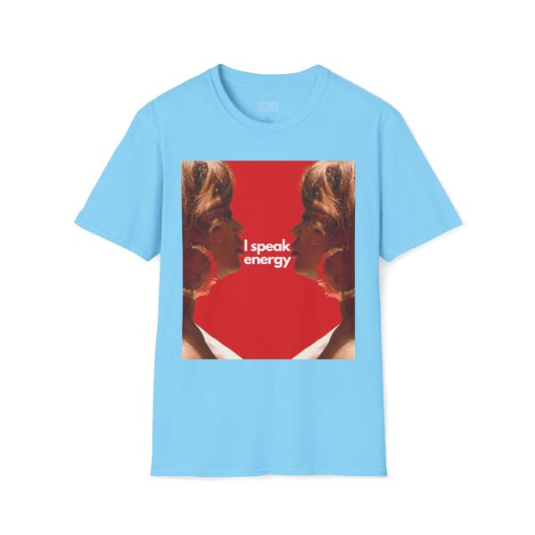 I Speak Energy Tee - Image 21