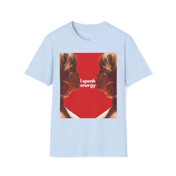 I Speak Energy Tee - Image 25