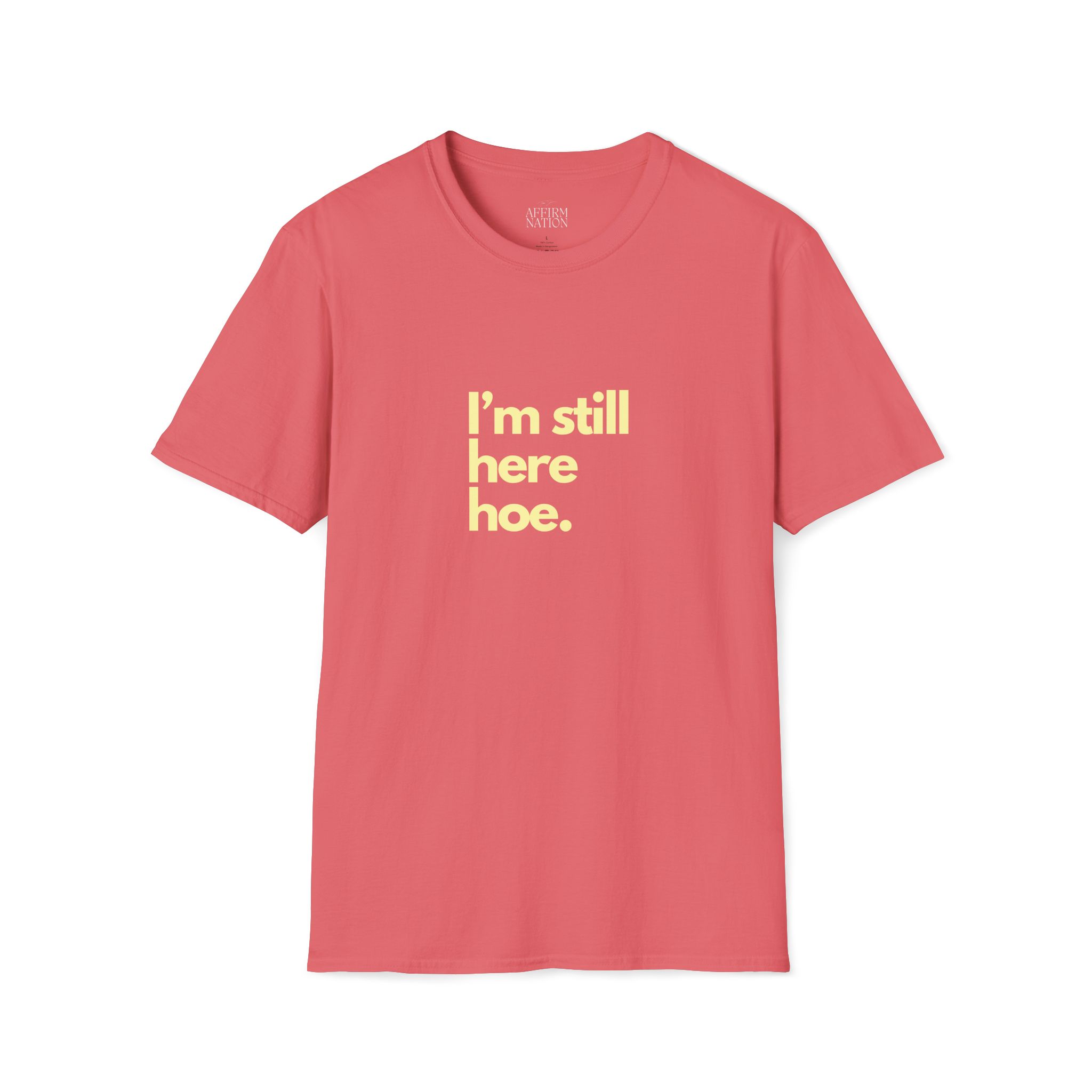 Im Still Here Hoe Collection